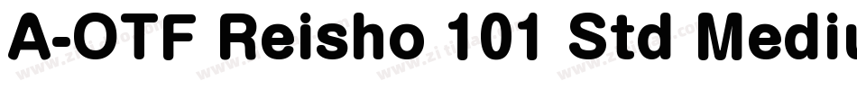A-OTF Reisho 101 Std Medium字体转换